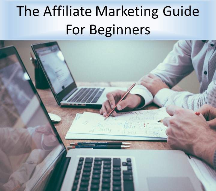 The Affiliate Marketing Guide for Beginners