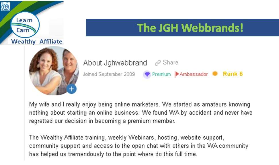 Learn Earn Wealthy Affiliate The JGH Webbrands Started Affiliate Marketing in 2009  